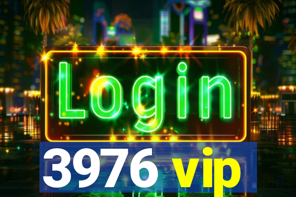 3976 vip